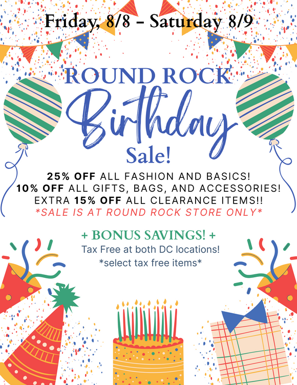Round Rock Birthday Sale + Tax Free Weekend!